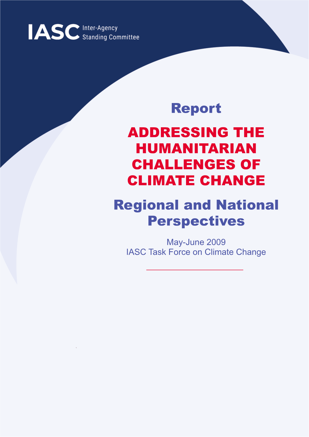 ADDRESSING the HUMANITARIAN CHALLENGES of CLIMATE CHANGE Regional and National Perspectives