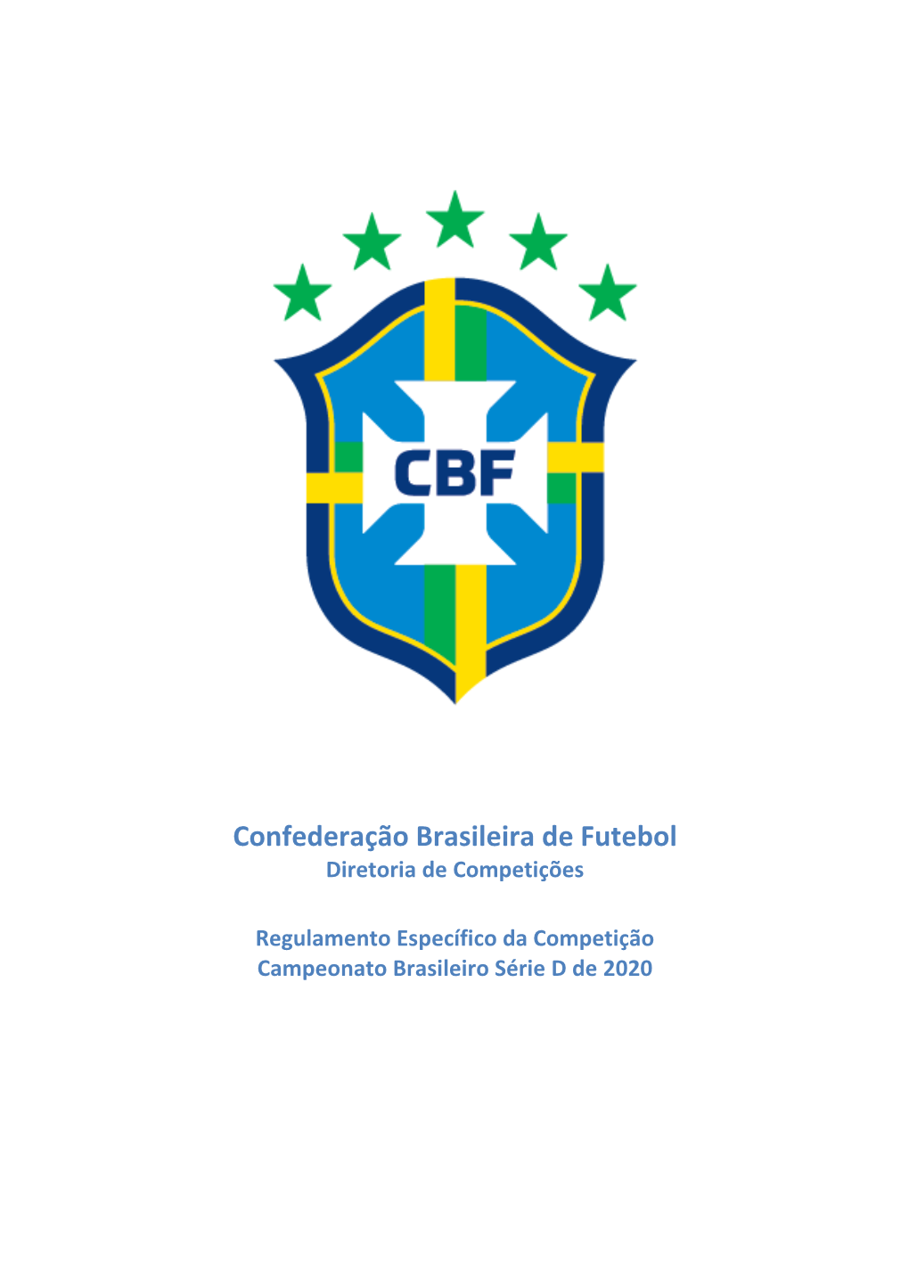 Diretoria De Competições Regulamento Específico Da Competição Campeonato Brasileiro Série D De 2020