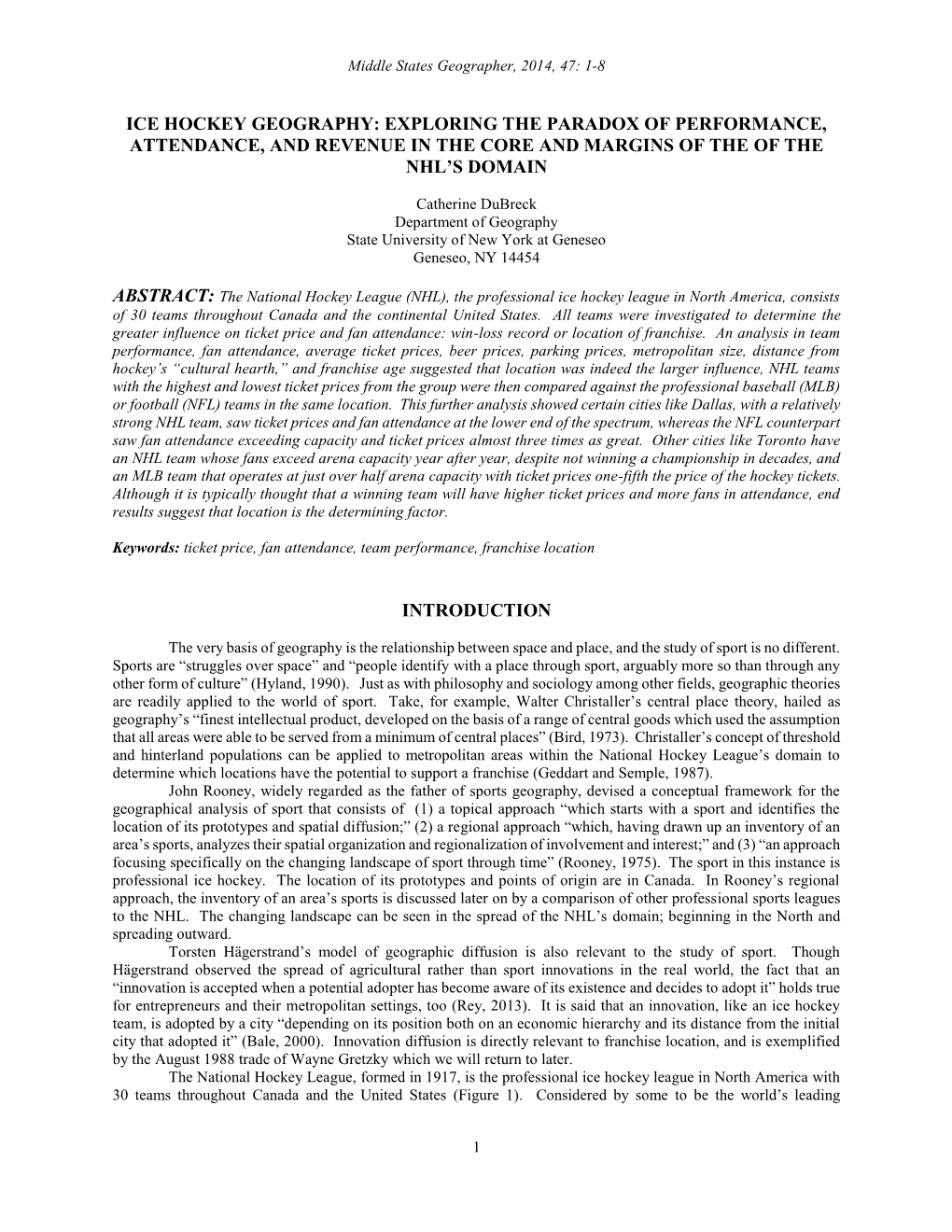 Ice Hockey Geography: Exploring the Paradox of Performance, Attendance, and Revenue in the Core and Margins of the of the Nhl’S Domain