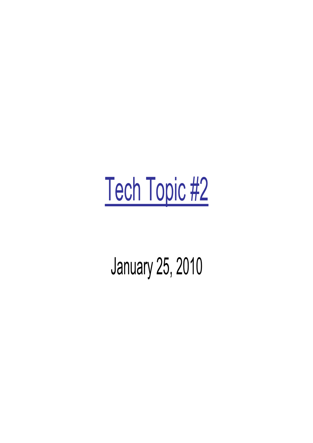 Tech-Topic-2 [Compatibility Mode]