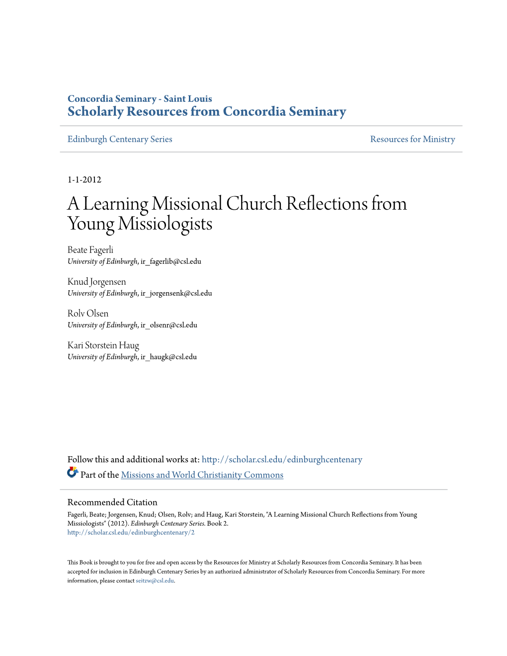 A Learning Missional Church Reflections from Young Missiologists Beate Fagerli University of Edinburgh, Ir Fagerlib@Csl.Edu