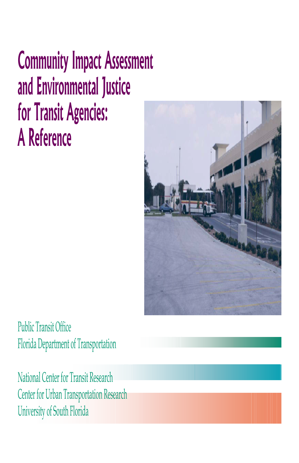 Community Impact Assessment and Environmental Justice for Transit Agencies: a Reference