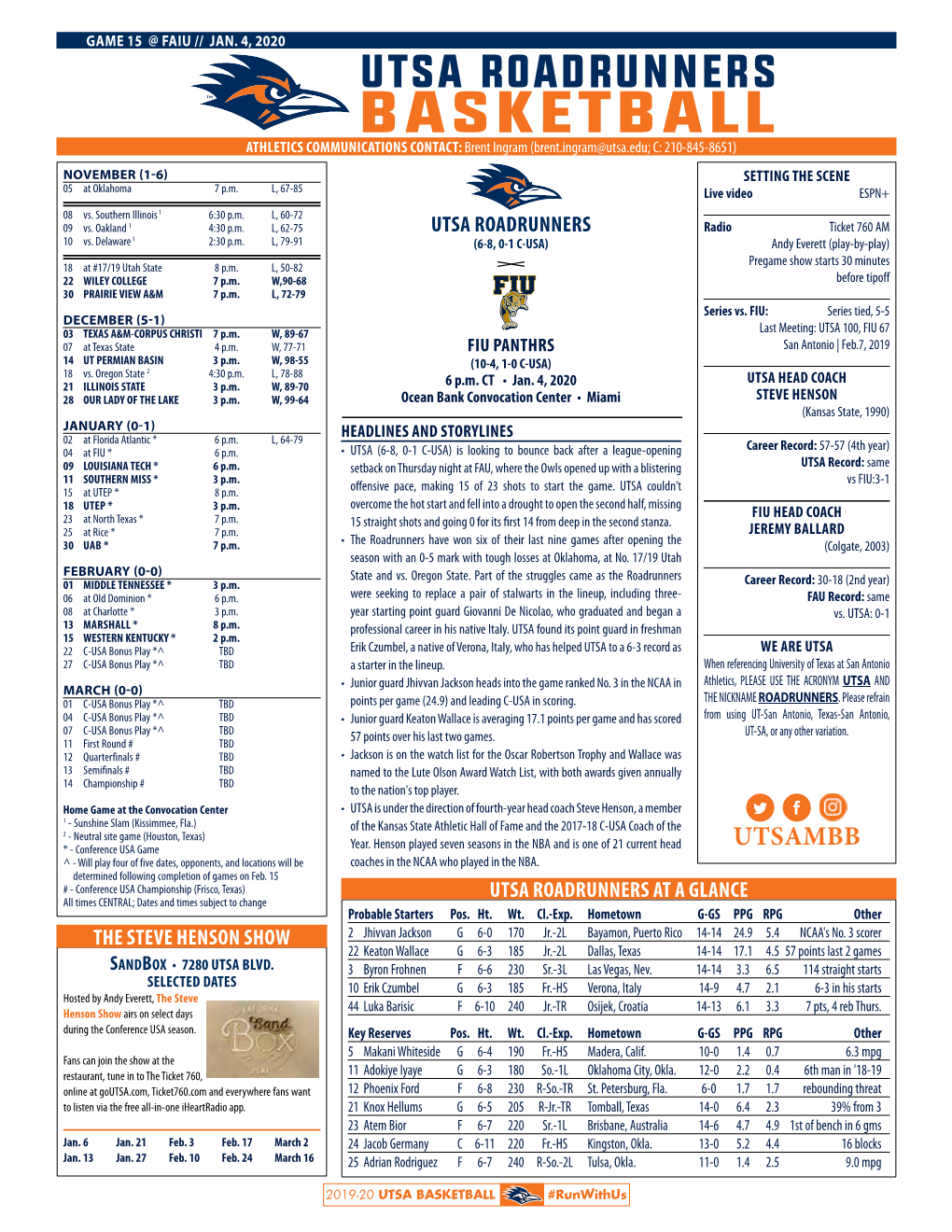 BASKETBALL ATHLETICS COMMUNICATIONS CONTACT: Brent Ingram (Brent.Ingram@Utsa.Edu; C: 210-845-8651) NOVEMBER (1-6) SETTING the SCENE 05 at Oklahoma 7 P.M