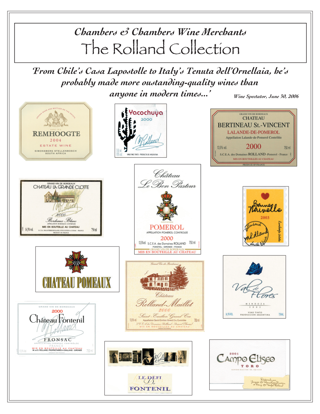 The Rolland Collection ‘From Chile’S Casa Lapostolle to Italy’S Tenuta Dell’Ornellaia, He’S Probably Made More Oustanding-Quality Wines Than