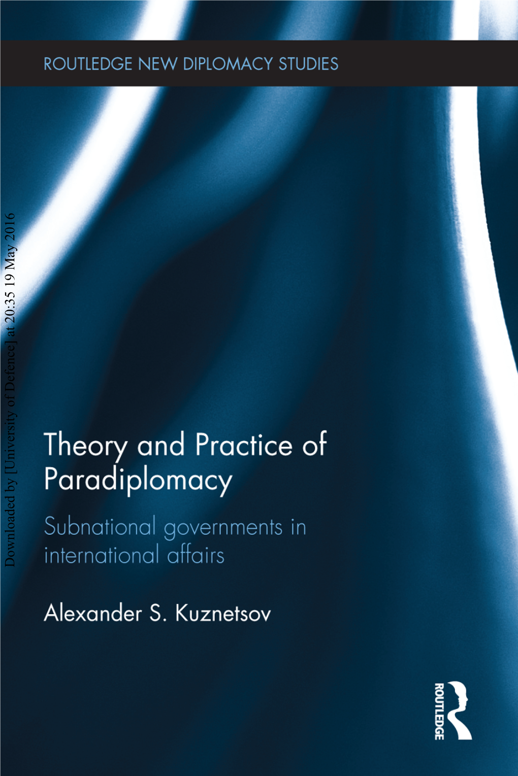 Theory and Practice of Paradiplomacy: Subnational Governments in International Affairs