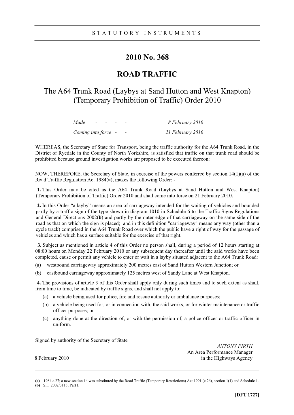 The A64 Trunk Road (Laybys at Sand Hutton and West Knapton) (Temporary Prohibition of Traffic) Order 2010