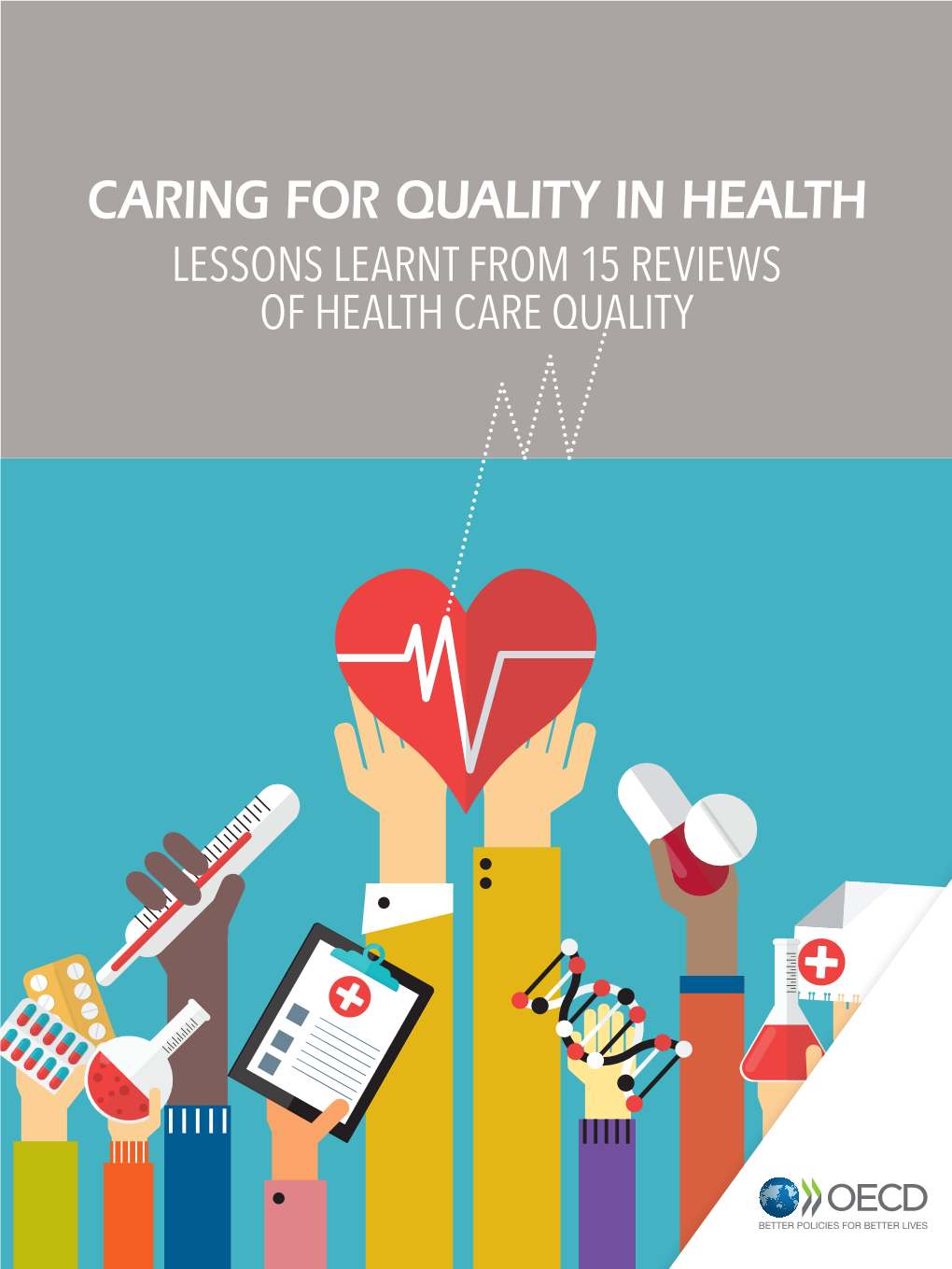 Caring for Quality in Health Lessons Learnt from 15 Reviews of Health Care Quality