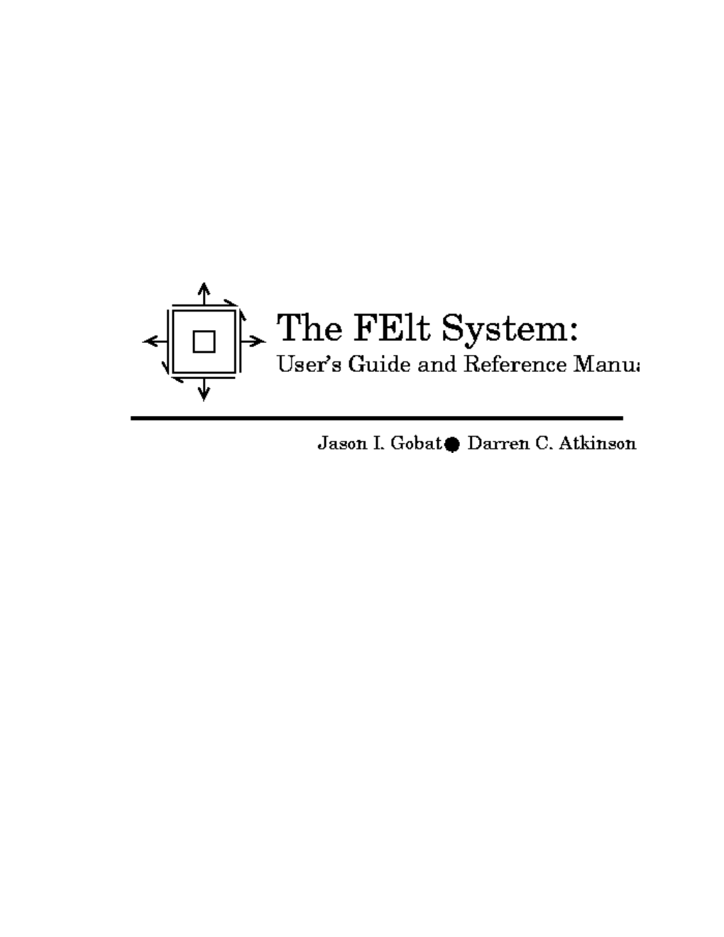 The Felt System: User's Guide and Reference Manual