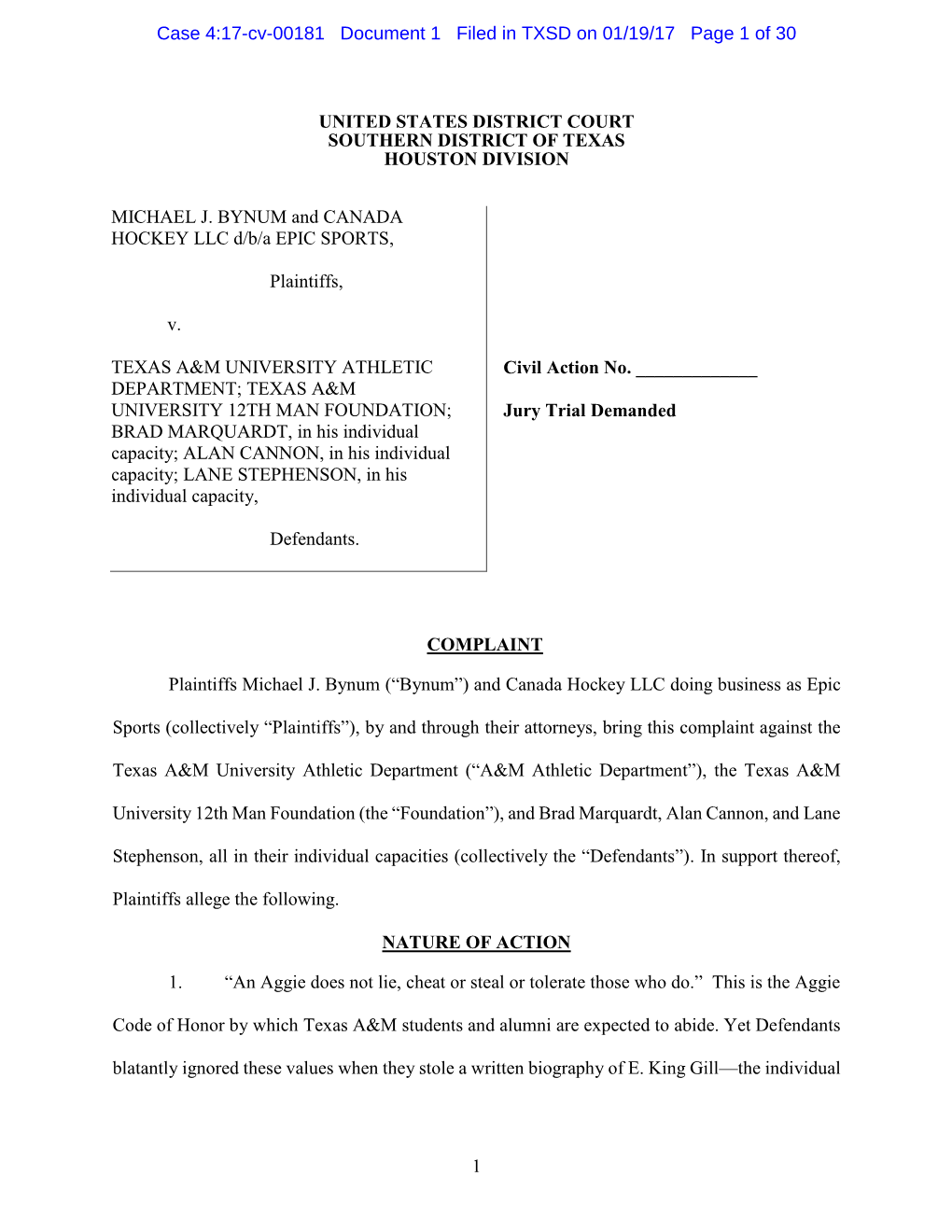 1 UNITED STATES DISTRICT COURT SOUTHERN DISTRICT of TEXAS HOUSTON DIVISION MICHAEL J. BYNUM and CANADA HOCKEY LLC D/B/A EPIC