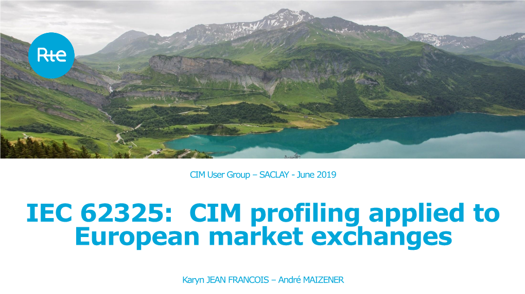 IEC 62325: CIM Profiling Applied to European Market Exchanges