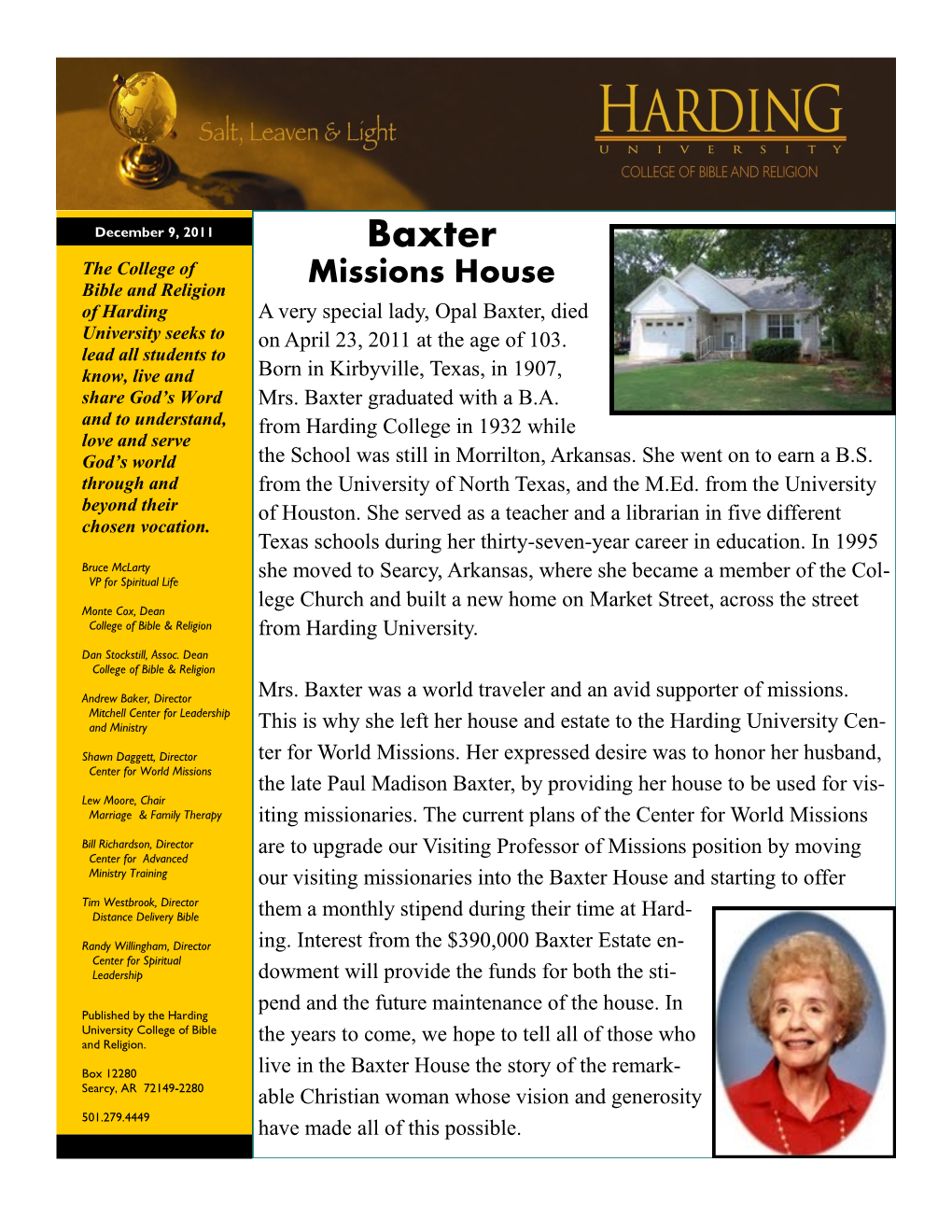Baxter the College of Bible and Religion Missions House of Harding a Very Special Lady, Opal Baxter, Died University Seeks to on April 23, 2011 at the Age of 103