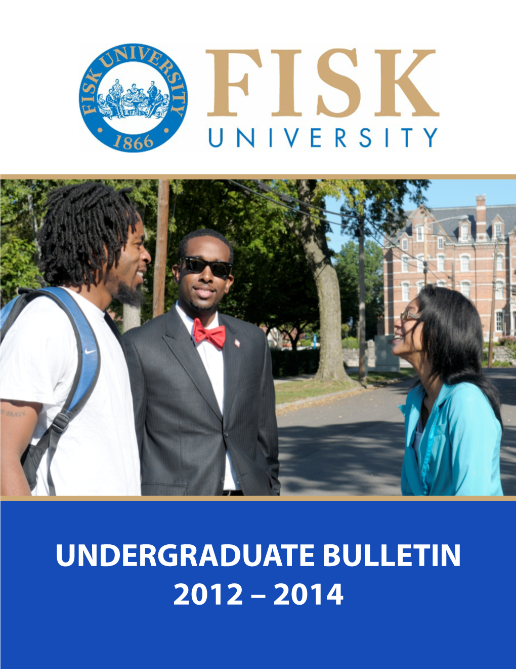 Undergraduate Bulletin 2012 – 2014 Table of Contents