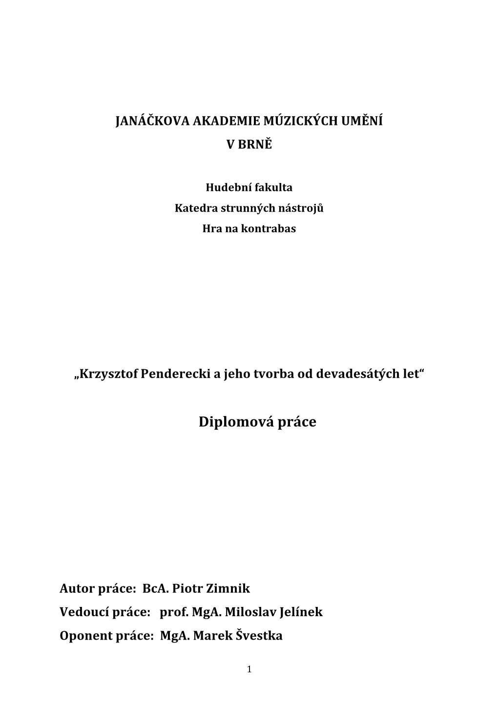 Krzysztof Penderecki a Jeho Tvorba Od Devadesátých Let“
