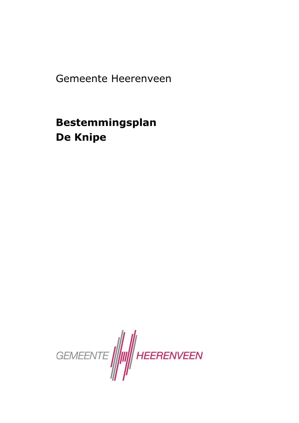 Gemeente Heerenveen Bestemmingsplan De Knipe