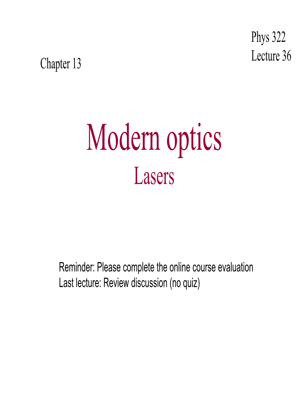 The Temporal Coherence Time and the Spatial Coherence Length