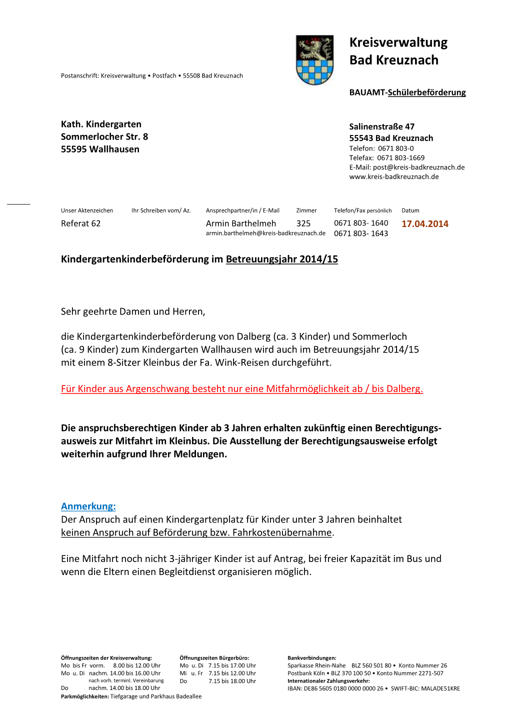 Kreisverwaltung Bad Kreuznach Postanschrift: Kreisverwaltung • Postfach • 55508 Bad Kreuznach