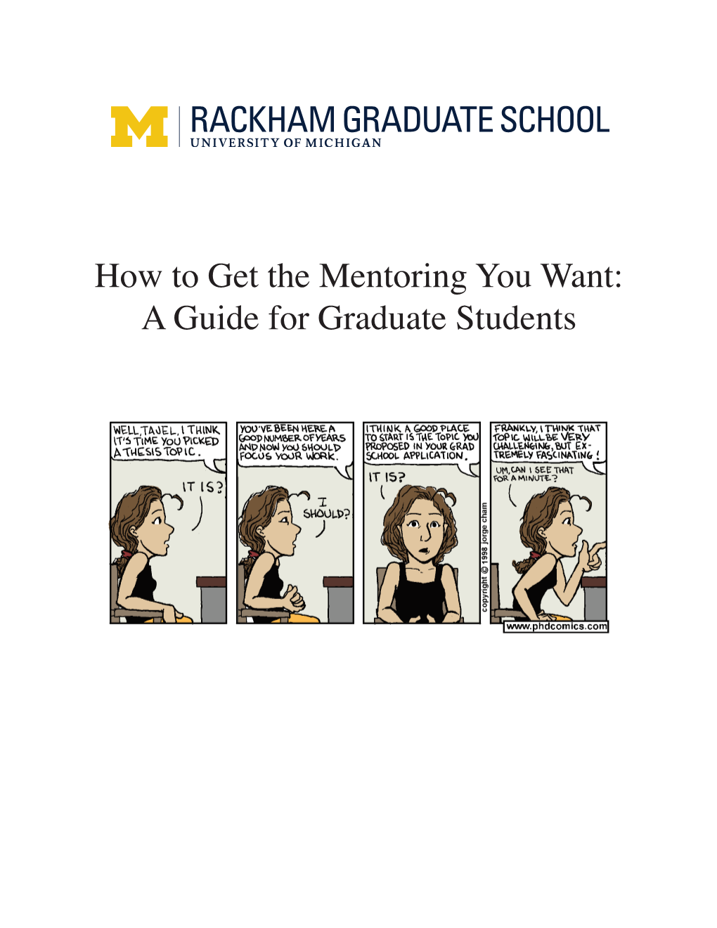 How to Get the Mentoring You Want: a Guide for Graduate Students