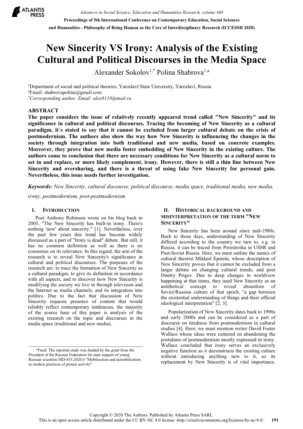 New Sincerity VS Irony: Analysis of the Existing Cultural and Political Discourses in the Media Space Alexander Sokolov1,* Polina Shabrova1,A