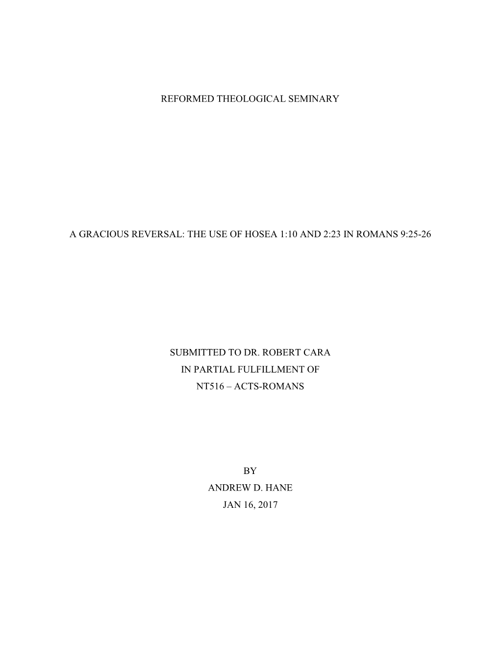 Andrew D. Hane – “A Gracious Reversal: the Use of Hosea 1:10 and 2:23 In