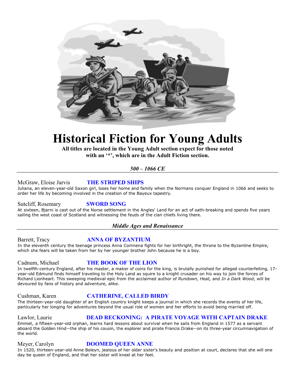 Historical Fiction for Young Adults All Titles Are Located in the Young Adult Section Expect for Those Noted with an ‘*’, Which Are in the Adult Fiction Section