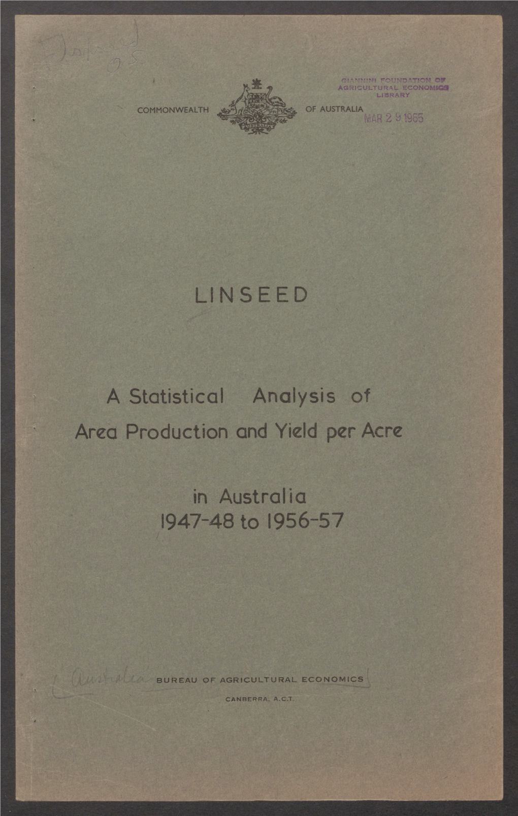 LINSEED a Statistical Analysis of Area Production and Yield Per Acre In