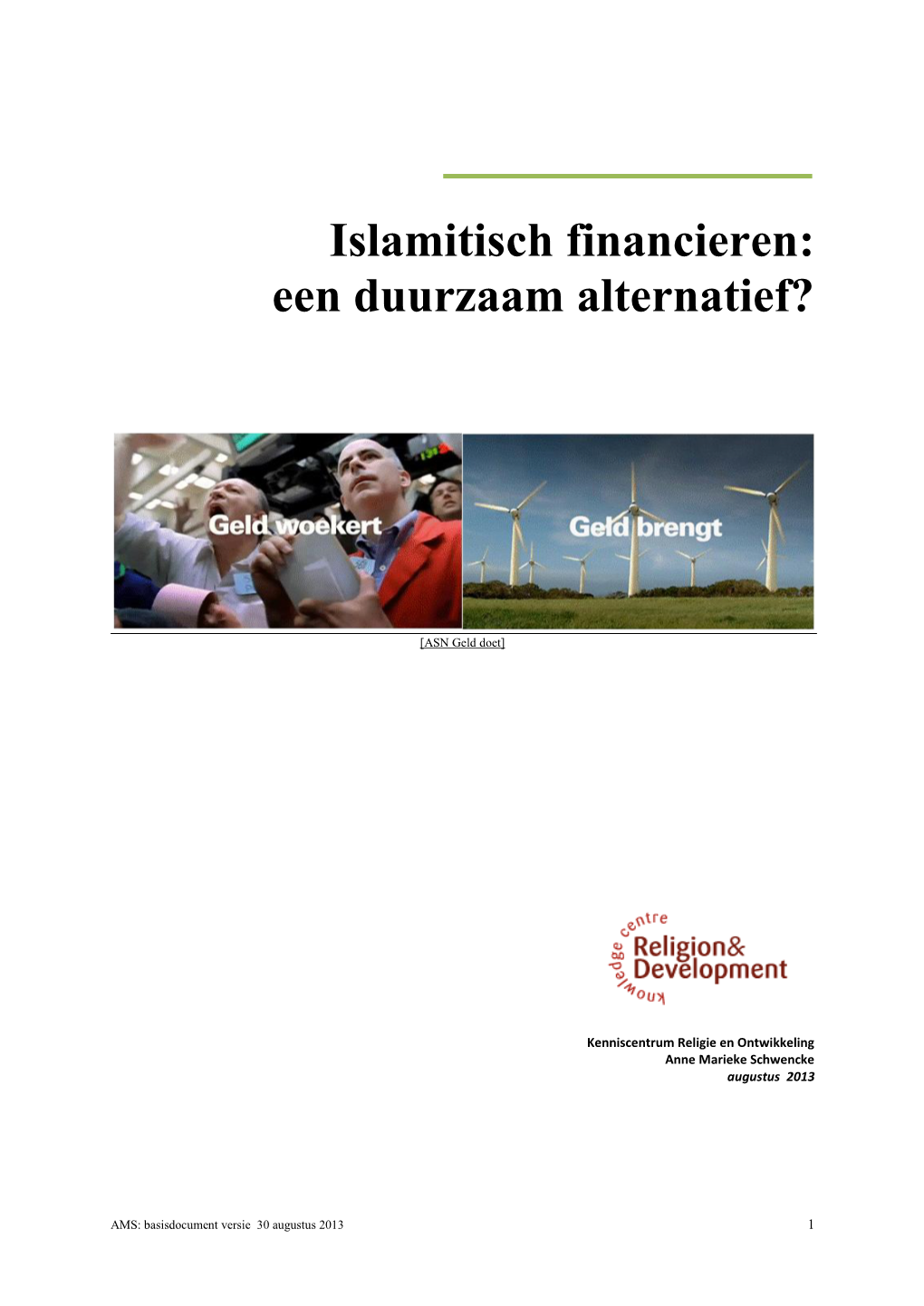 Islamitisch Financieren: Een Duurzaam Alternatief? (2013)