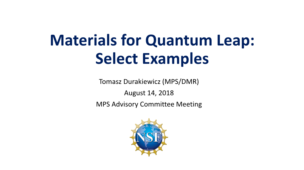 Materials for Quantum Leap – Select Examples