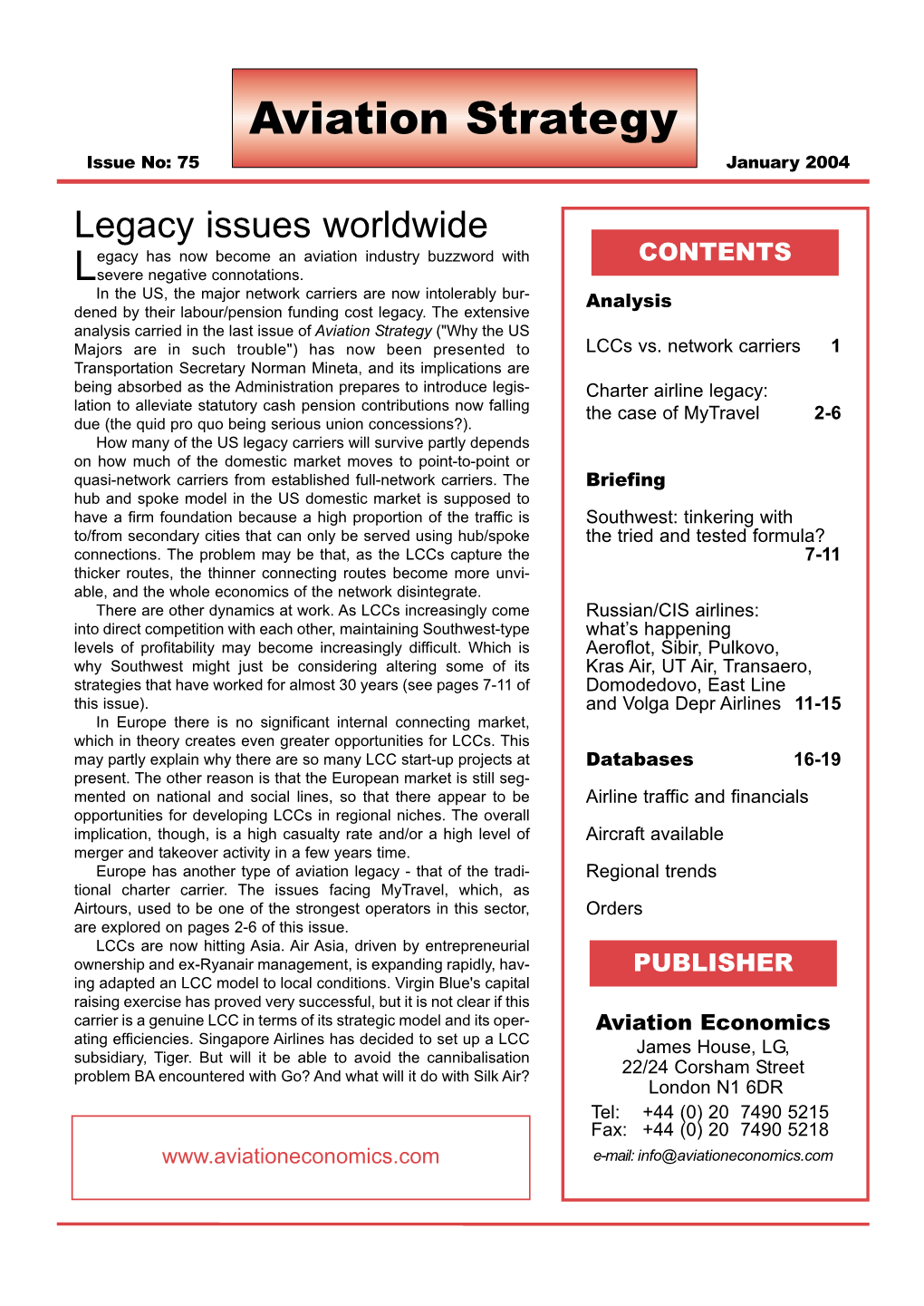January 2004 Legacy Issues Worldwide Egacy Has Now Become an Aviation Industry Buzzword with CONTENTS Lsevere Negative Connotations