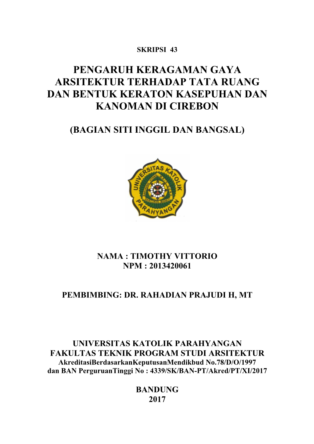 Pengaruh Keragaman Gaya Arsitektur Terhadap Tata Ruang Dan Bentuk Keraton Kasepuhan Dan Kanoman Di Cirebon