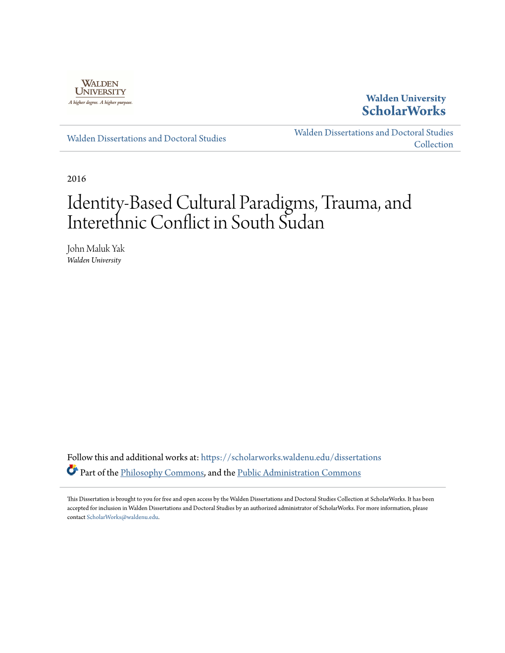 Identity-Based Cultural Paradigms, Trauma, and Interethnic Conflict in South Sudan John Maluk Yak Walden University