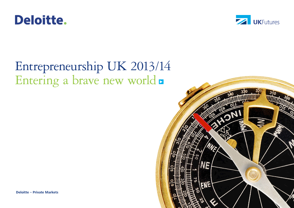 Entrepreneurship UK 2013/14 Entering a Brave New World