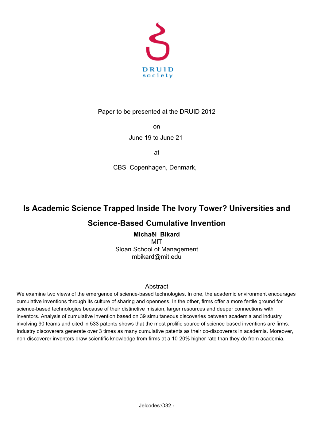 Universities and Science-Based Cumulative Invention Michaël Bikard MIT Sloan School of Management Mbikard@Mit.Edu