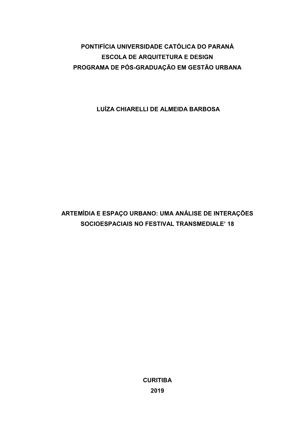 Pontifícia Universidade Católica Do Paraná Escola De Arquitetura E Design Programa De Pós-Graduação Em Gestão Urbana