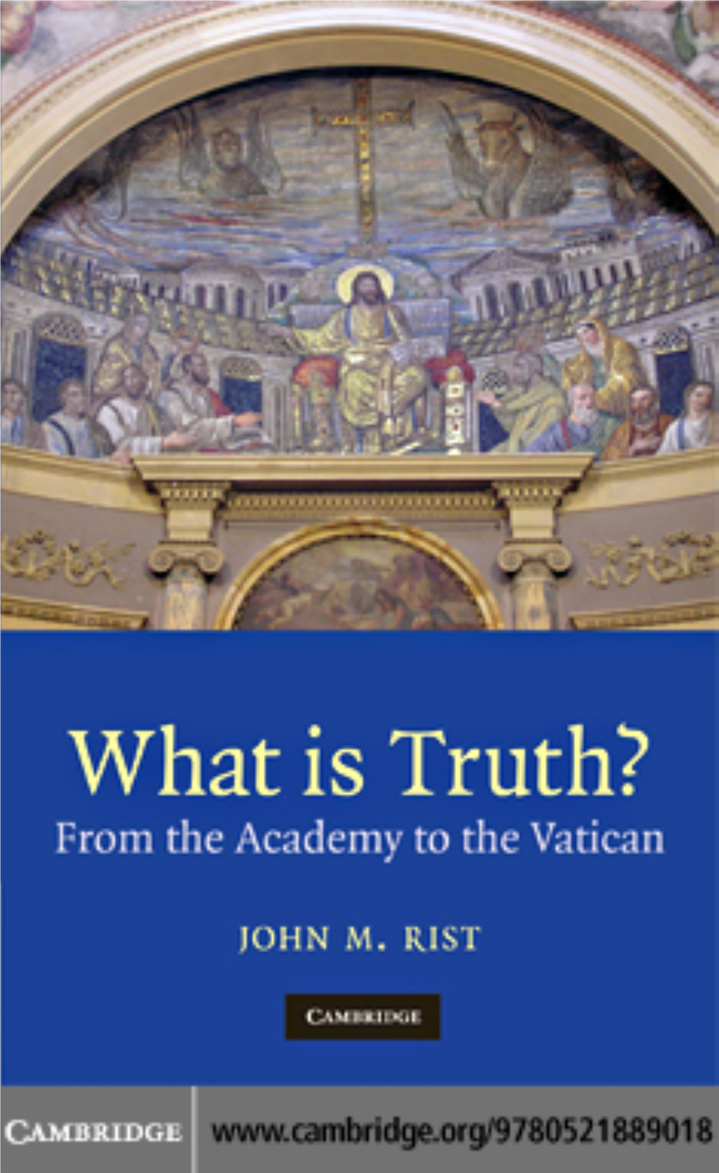 WHAT IS TRUTH?: from the Academy to the Vatican