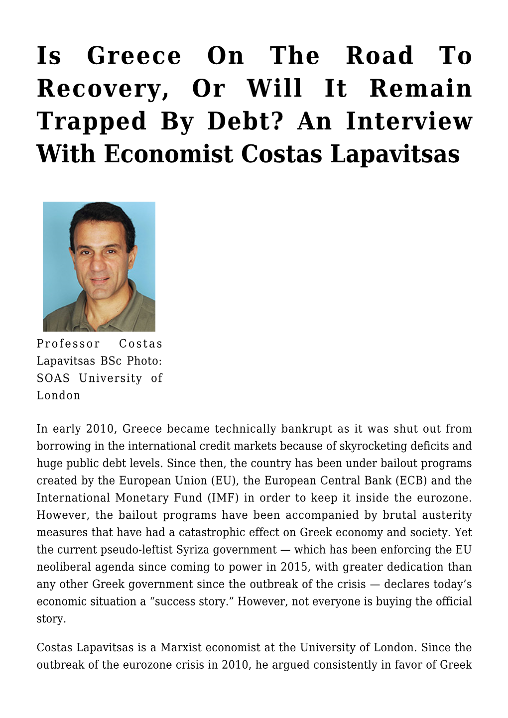 Is Greece on the Road to Recovery, Or Will It Remain Trapped by Debt? an Interview with Economist Costas Lapavitsas