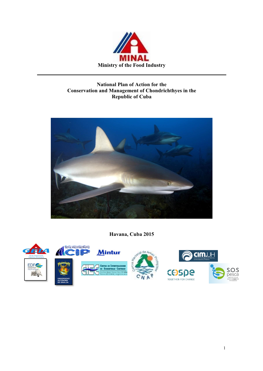 National Plan of Action for Sharks; That Plan Was Ratified in the 23Rd Period of the Session of the COFI in February 1999 in Rome