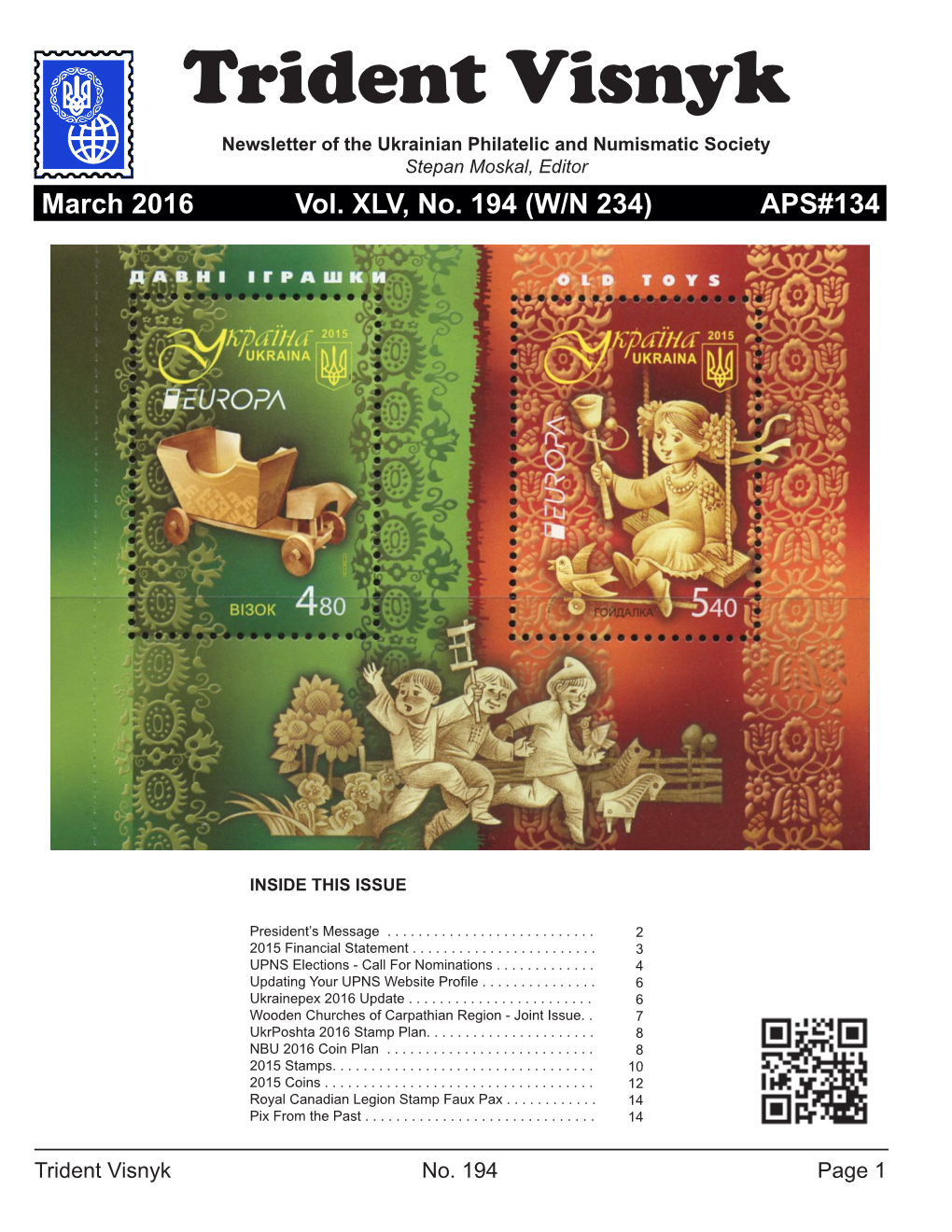 Trident Visnyk Newsletter of the Ukrainian Philatelic and Numismatic Society Stepan Moskal, Editor March 2016 Vol