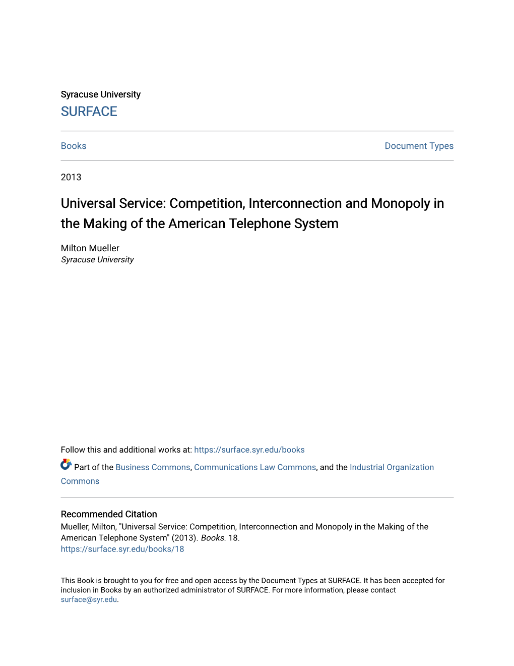 Universal Service: Competition, Interconnection and Monopoly in the Making of the American Telephone System