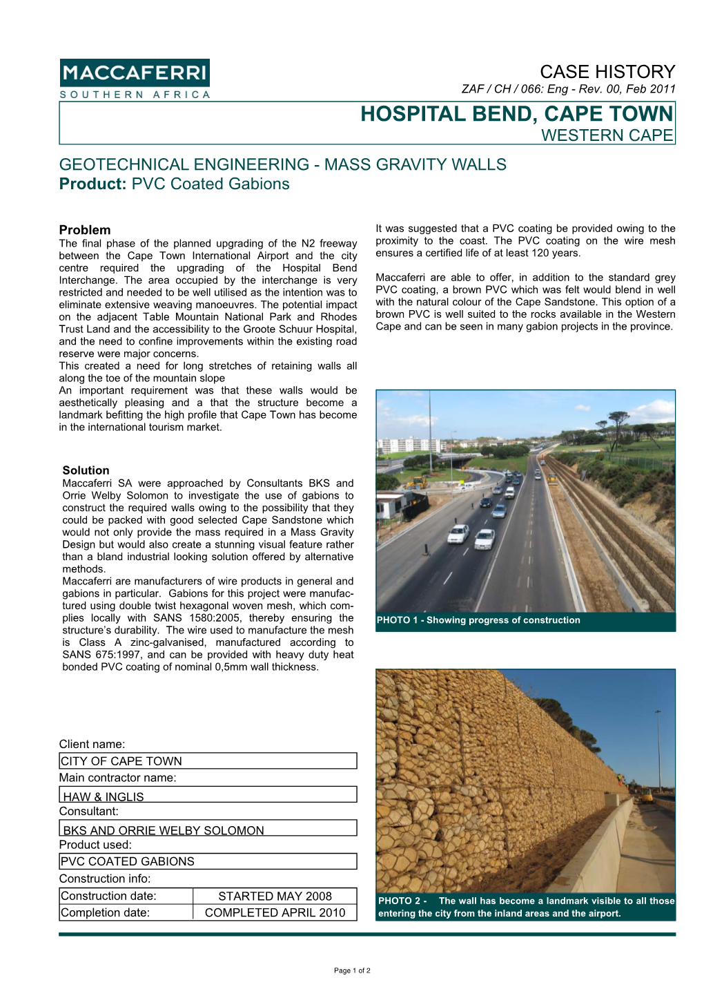 HOSPITAL BEND, CAPE TOWN WESTERN CAPE GEOTECHNICAL ENGINEERING - MASS GRAVITY WALLS Product: PVC Coated Gabions