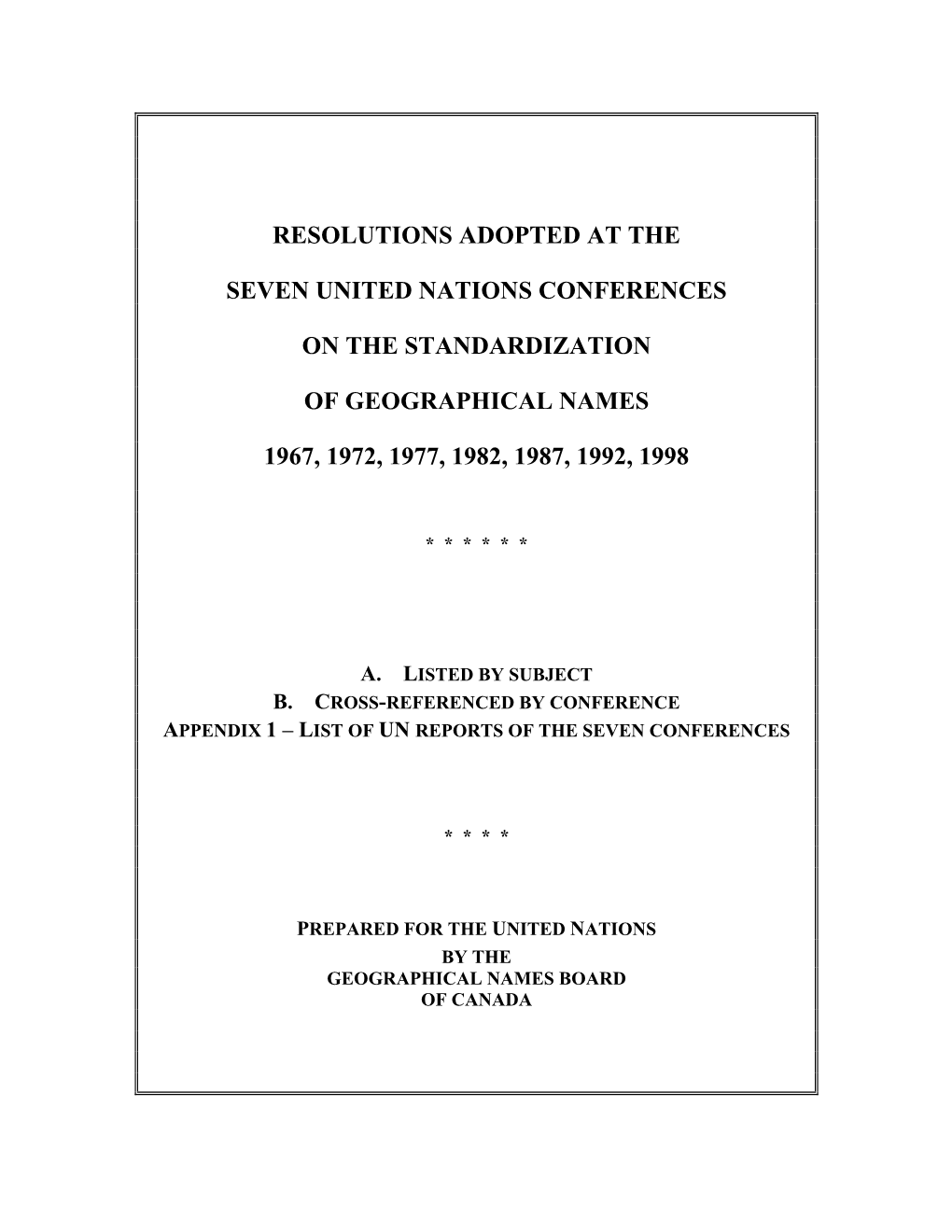 Resolutions Adopted at the Seven United Nations Conferences on the Standardization of Geographical Names 1967, 1972, 1977, 1982, 1987, 1992, 1998