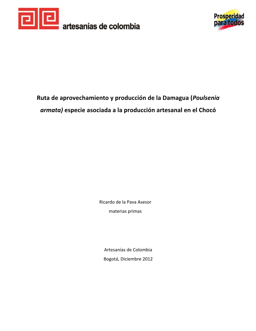 Poulsenia Armata) Especie Asociada a La Producción Artesanal En El Chocó