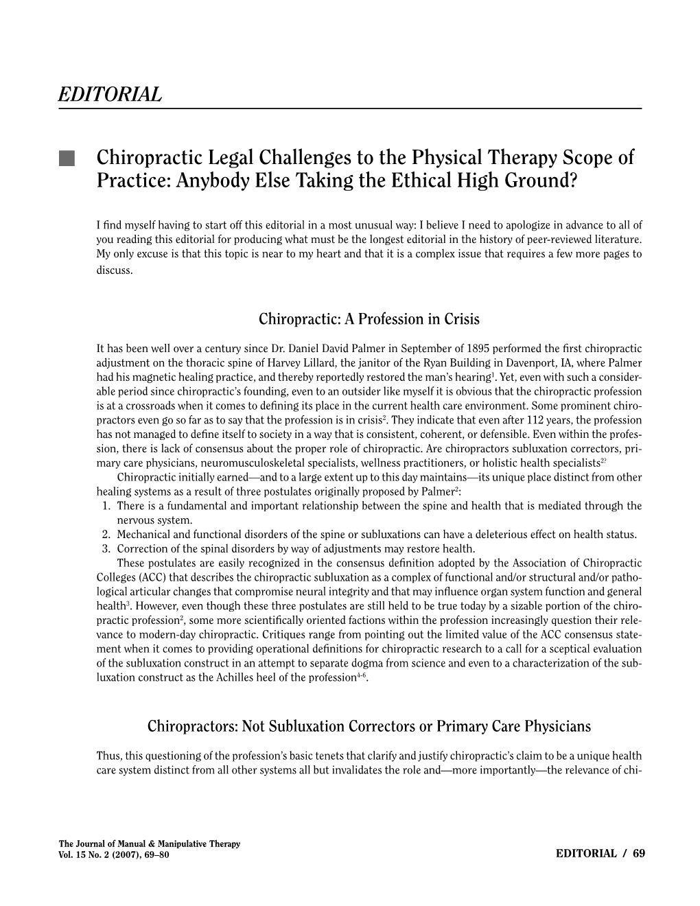 Chiropractic Legal Challenges to the Physical Therapy Scope of Practice: Anybody Else Taking the Ethical High Ground?