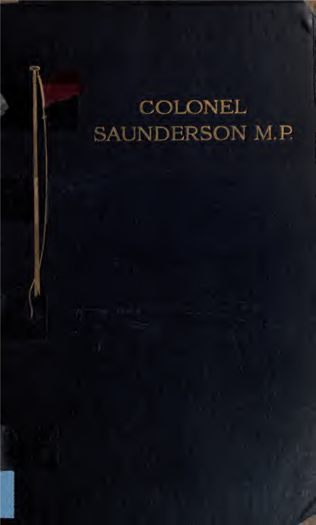Colonel Saunderson, MP