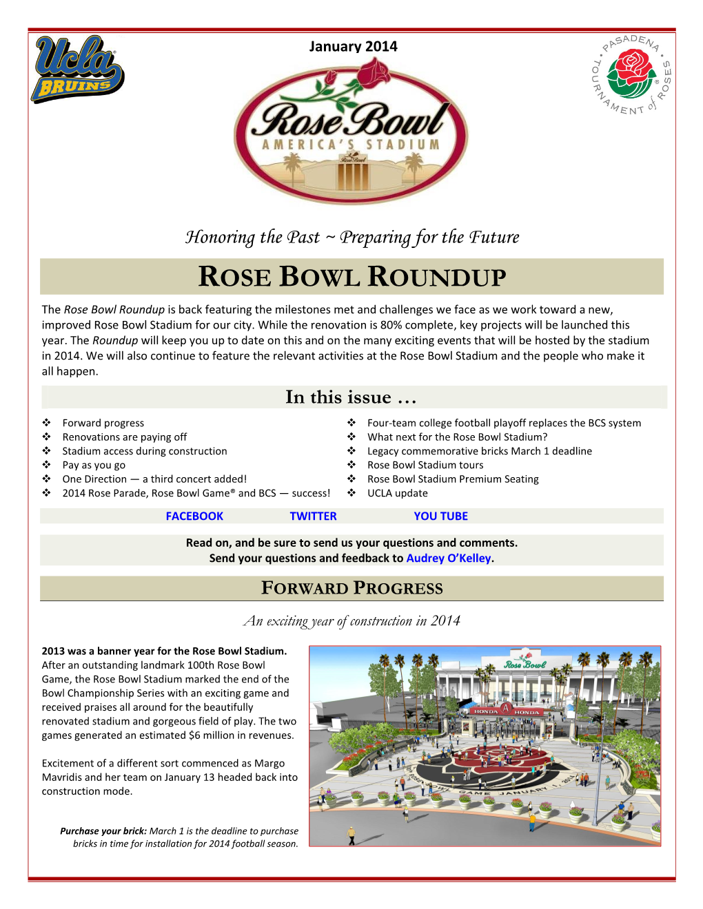 ROSE BOWL ROUNDUP the Rose Bowl Roundup Is Back Featuring the Milestones Met and Challenges We Face As We Work Toward a New, Improved Rose Bowl Stadium for Our City