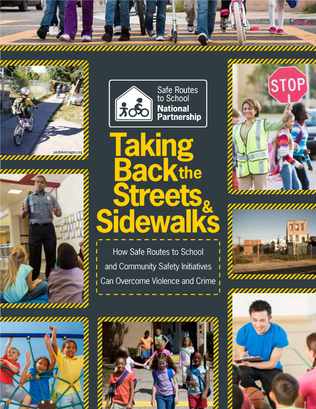 How Safe Routes to School and Community Safety Initiatives Can Overcome Violence and Crime Acknowledgements