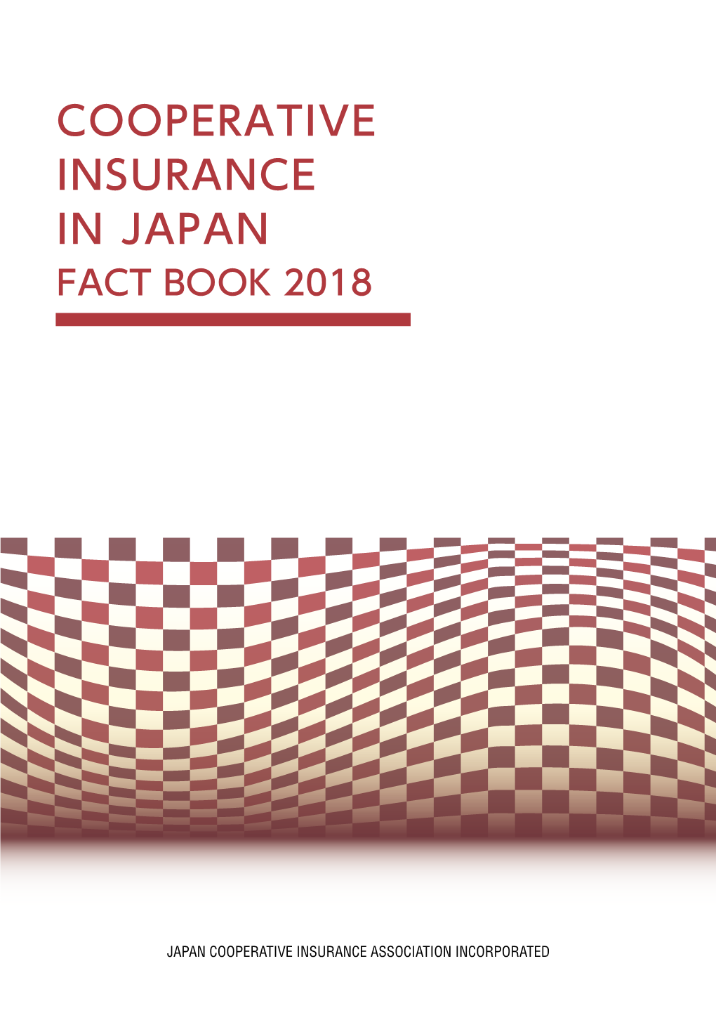 Cooperative Insurance in Japan Fact Book 2018