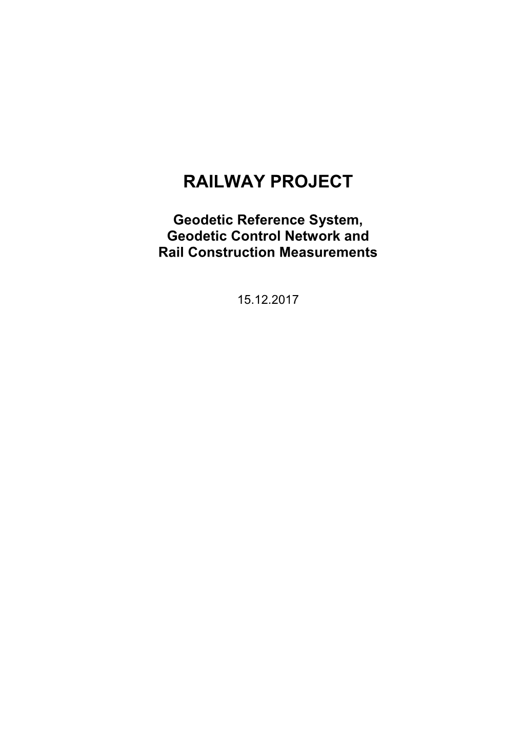 Geodetic Reference System Geodetic Control Network and Rail Construction Measurements 20171114