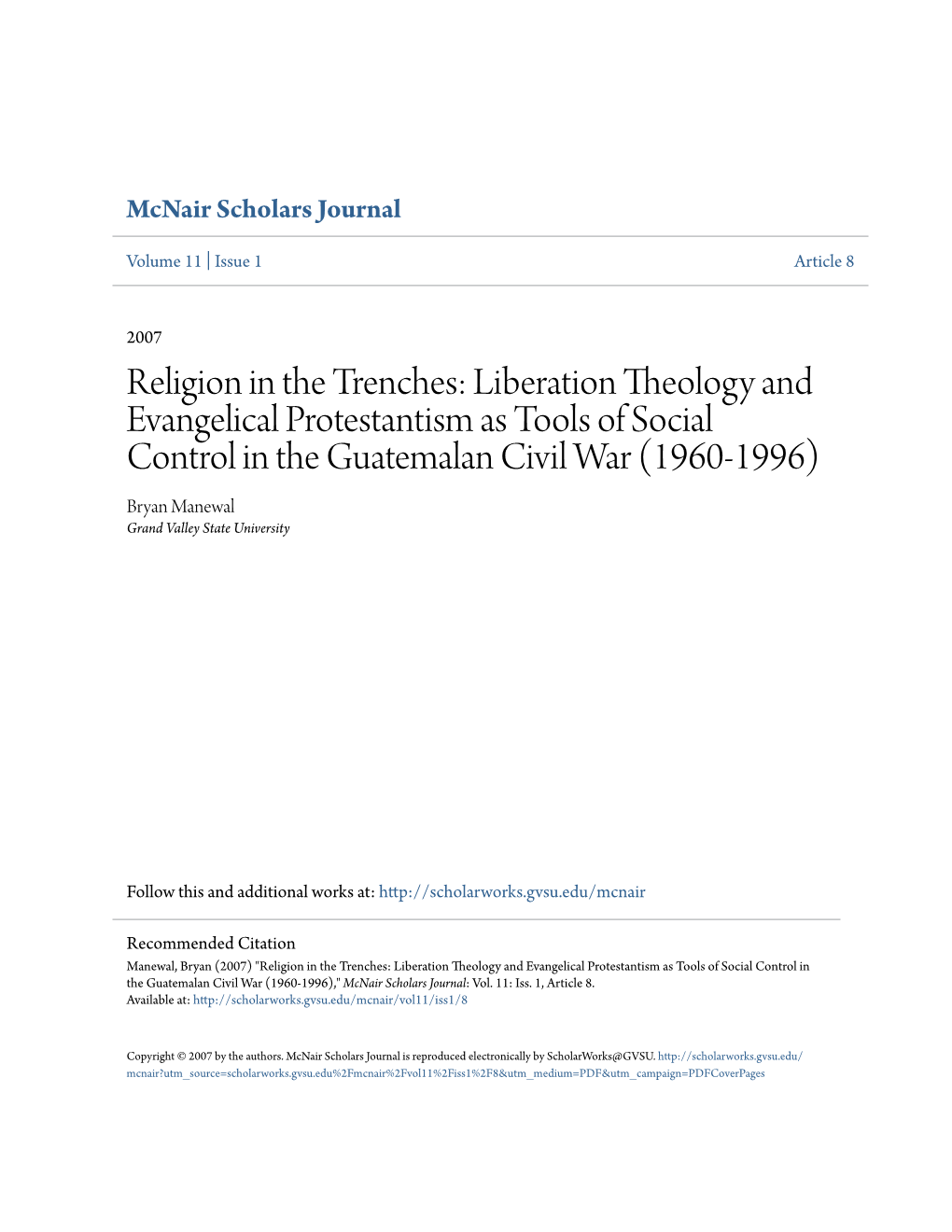 Liberation Theology and Evangelical Protestantism As Tools of Social Control in the Guatemalan Civil War (1960-1996) Bryan Manewal Grand Valley State University