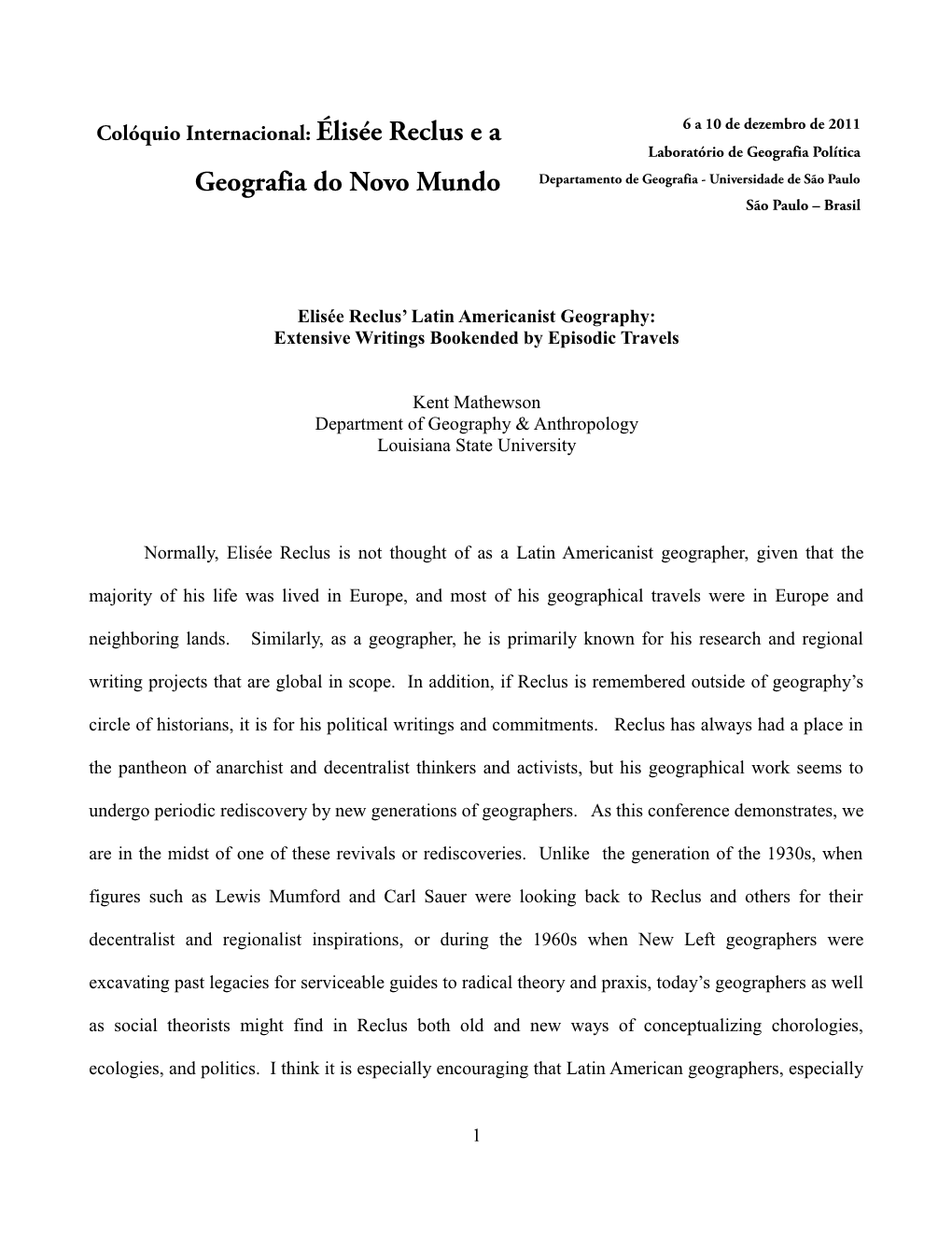 Geografia Do Novo Mundo Departamento De Geografia - Universidade De São Paulo São Paulo – Brasil