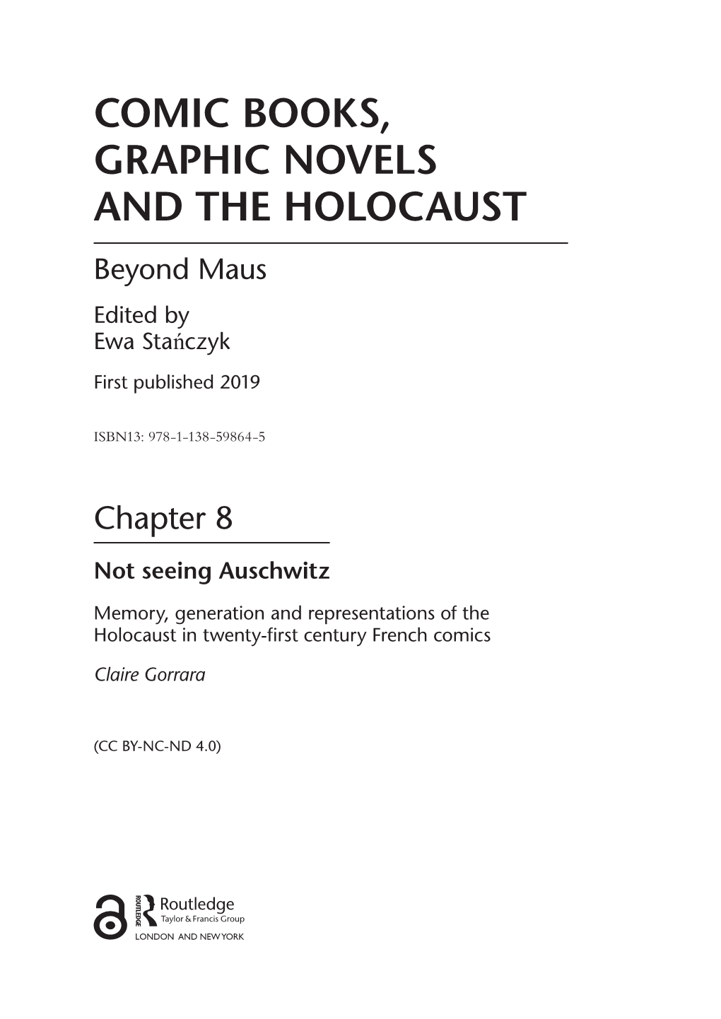 Comic Books, Graphic Novels and the Holocaust Beyond Maus Edited by Ewa Stańczyk First Published 2019